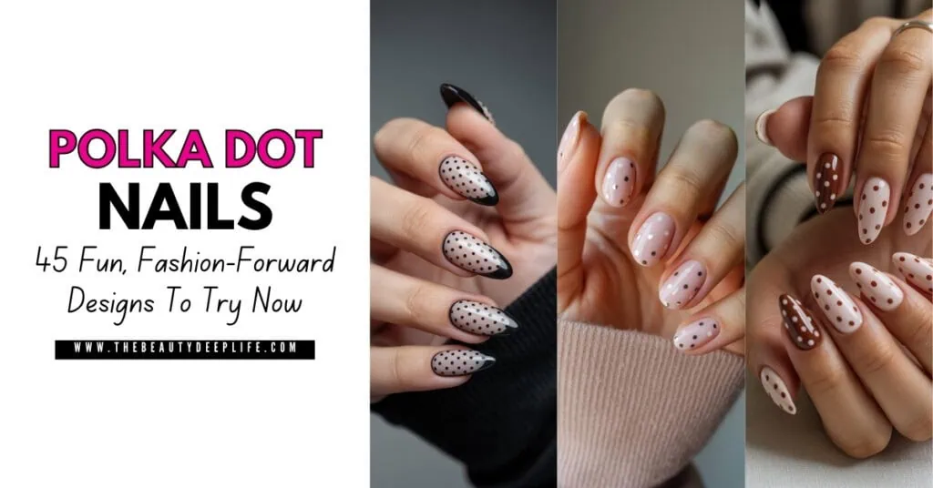 Polka dot nail art designs featuring trendy, fun patterns for chic and stylish manicure looks. Perfect for those seeking fashionable nail ideas to try now.