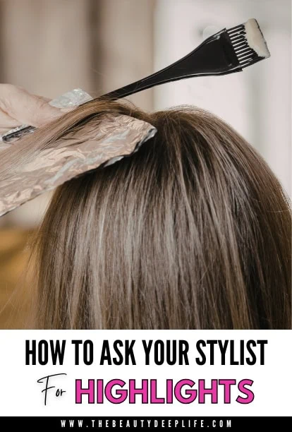 Step-by-step guide on how to ask your hairstylist for highlights, including tips for choosing the right shades and ensuring a natural, professional look for your hair.