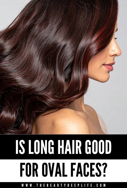 Long hair styling and tips on haircuts for oval face shapes and beauty enhancement.