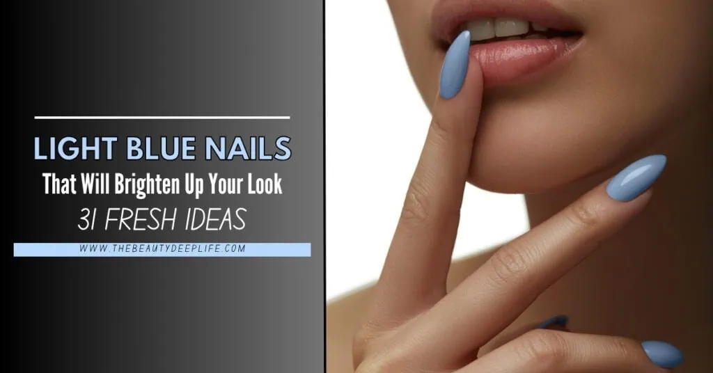 Close-up of a woman's hand with light blue manicured nails, emphasizing trendy nail art and beauty care. Perfect for beauty, nail art, and skincare content on The Beauty Deep Life.