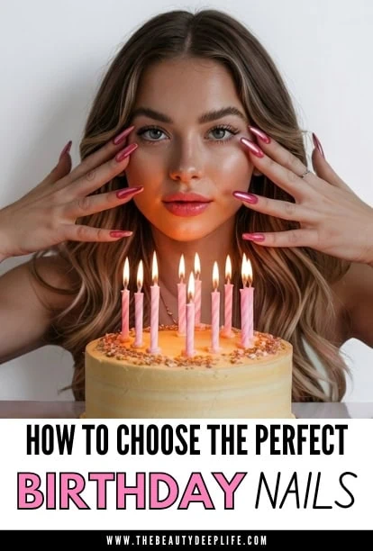 Celebrate birthday with beautiful, well-manicured nails and a festive cake featuring lit candles, perfect for beauty, nail care, and celebration themes on The Beauty Deep Life website.