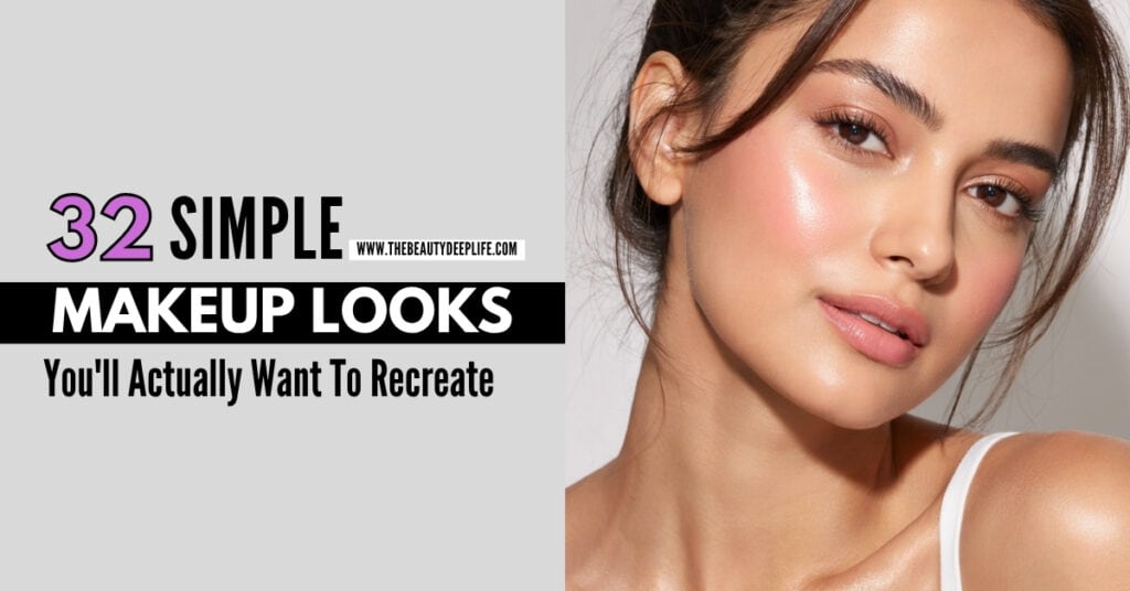 Close-up of a young woman with flawless makeup, highlighting natural beauty and skincare, promoting simple makeup looks from The Beauty Deep Life.