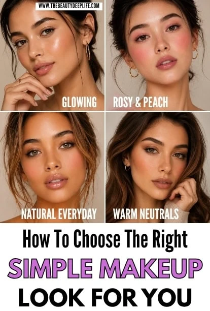 Four women showcasing different makeup looks: glowing, rosy & peach, natural everyday, and warm neutrals, with a guide on choosing the right simple makeup look.
